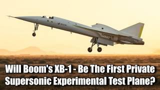 Will This Experimental Supersonic Aircraft Show Supersonic Airliners Can Work?