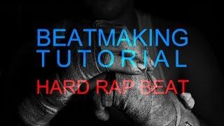 Beatmaking Tutorial Hard Rap Beat 2016 + Free Drumkit