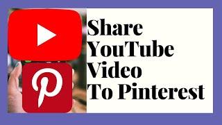 How to Share YouTube Video On Pinterest 2022