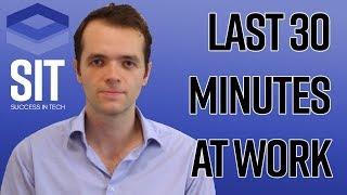 What to do with 30min remaining in the office? [WORK QUICKIES Ep. 1]