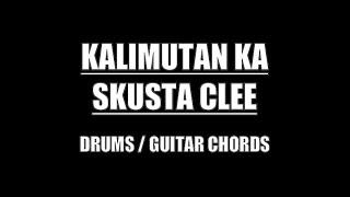 Skusta Clee - Kalimuta Ka (Drums, Guitar Chords & Lyrics)