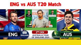 ENG vs AUS Prediction|ENG vs AUS Team|England vs Australia 2nd Odi Match