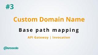 How to invoke endpoint using custom domain name - Create Custom Domain name with API Gateway p3