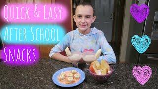 QUICK & EASY AFTER SCHOOL SNACKS