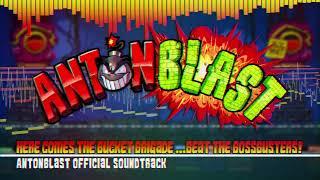 ANTONBLAST OST | Here Comes The Bucket Brigade ...Beat the Bossbusters!