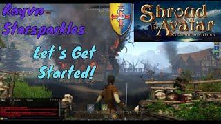 Rayvn Starsparkles Gets started and teaches Shroud of the Avatar [1]