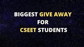 CSEET Students - Biggest Give Away