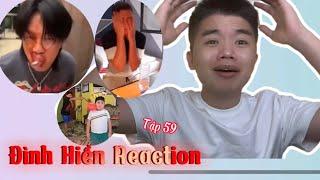 Tổng hợp video hay nhất Đình Hiền Reaction Tập 59