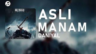 Daniyal - Asli Manam