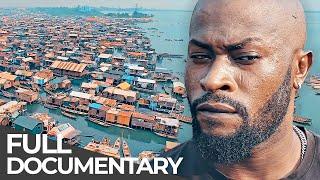 Nigeria's Slum-on-Water: Makoko | Stories from the Hidden Worlds: Nigeria | Free Documentary