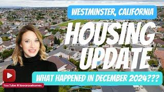 December 2024 - Westminster California Housing Market Update