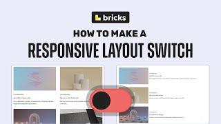 How to Create a Responsive Layout Switch in Bricks