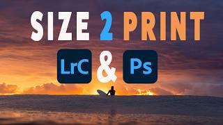 How To Resize For Large Prints In Photoshop & Lightroom