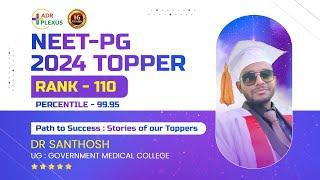 NEET PG 2024 TOPPER INTERVIEW Dr Santhosh AIR : 110 UG : - Govt Pudukkottai Medical College