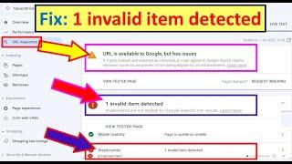 How to fix URL is available to Google, but has issues || How to fix 1 invalid item detected 2023