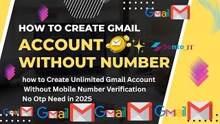 how to Create Unlimited Gmail Account Without Mobile Number Verification No Otp Need in 2025