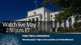 FOMC Press Conference May 7, 2025