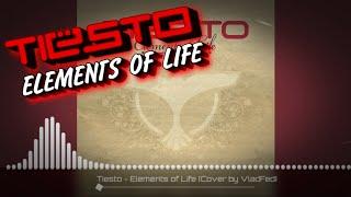 Tiesto - Elements of Life / Cover by Влад Фед (VladFed) (Visualizer)