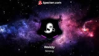 STRONG - WEIZZY (ORIGINAL MIX)