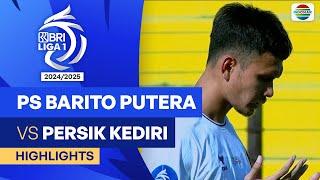 PS. Barito Putera VS PERSIK Kediri - Highlights | BRI Liga 1 2024/25