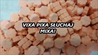 VIXA PIXA SŁUCHAJ MIXA!