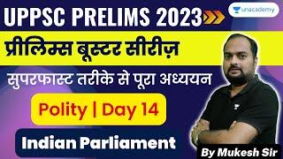 Target UPPSC 2023 | Polity : Indian Parliament | Mukesh Kumar Singh | Unacademy UP Exam