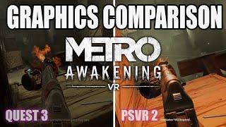 Metro Awakening Graphics Comparison | Quest 3 vs PSVR 2 - WE ARE PUMPED!!!