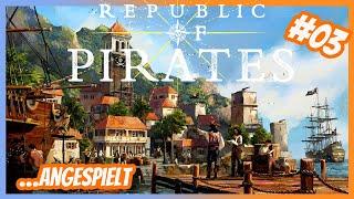 Republic of Pirates #03 | Wirtschaft, Bauwesen & Seeschlachten | Erster Eindruck