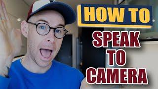 How To Speak to Camera (Pro Tips)