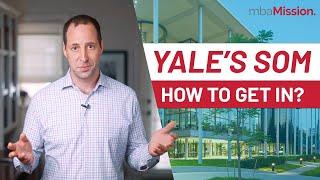 How to Get Into the Yale School of Management | Yale SOM