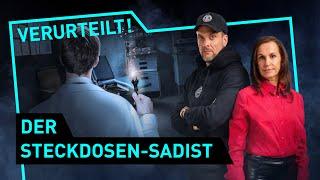 Der Steckdosen-Sadist | Verurteilt! - Der Gerichtspodcast