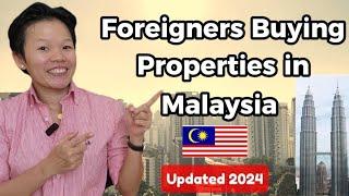 5 Must-Know for Foreigners Buying Properties in Malaysia (Kuala Lumpur, KL) in 2024