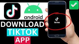 How To Download TikTok App On Android Phone (Full Tutorial)