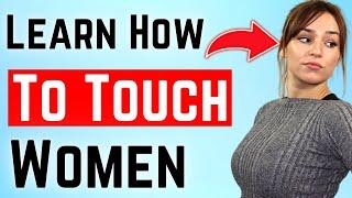 How To Touch A Girl To Make Her Fall In Love With You