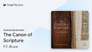 The Canon of Scripture by F.F. Bruce · Audiobook preview