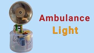 How to make an Ambulance Light at home