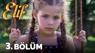 Elif - 3. Bölüm (HD)