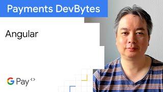 How to integrate Google Pay in Angular - Payments DevBytes