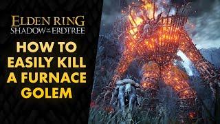 How to Kill a Furnace Golem in Seconds - Elden Ring: Shadow of the Erdtree