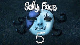 ~Вот она правда ~ SALLY FACE 5 ep. ПРОХОЖДЕНИЕ.