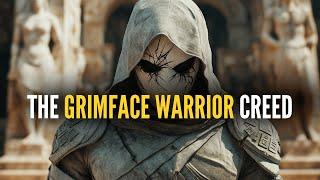 The GrimFace Warrior Creed