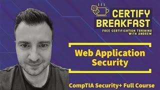 CompTIA Security+ Full Course: Web Application Security