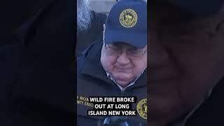Wildfire broke at Long Island New York ~ NBC NEWS