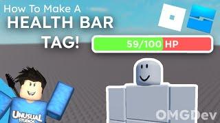 How To Make A HEALTH BAR TAG! Roblox