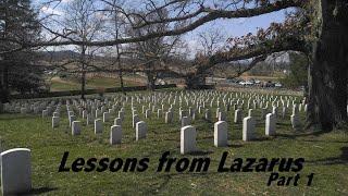 Lessons from Lazarus Part 1