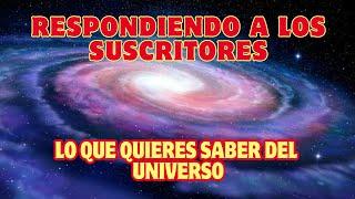 Explorando el Espacio_Respustas a las PREGUNTAS comunes del UNIVERSO