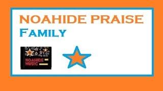 Family Part 1 - Noahide Praise