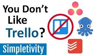 3 Trello Alternatives (Asana, Todoist and SquidHub)