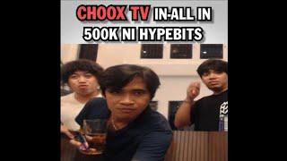 CHOOX TV IN-ALL IN 500K NI HYPEBITS LAUGHTRIP!