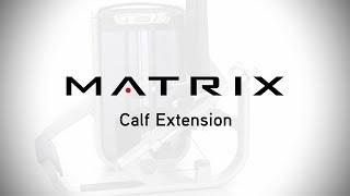 Matrix Fitness | Strength | Ultra Series | Calf Extension | Setup & Movements